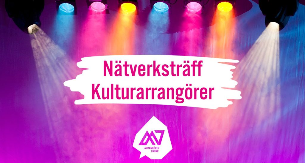 Starta upp kulturhösten med Arrangörer i Norr!