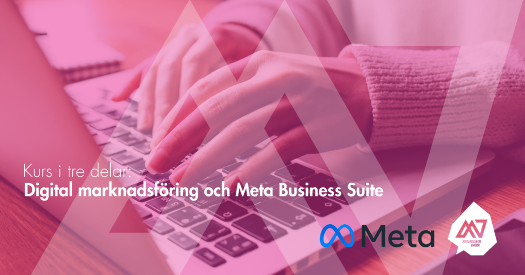 Unikt samarbete med META utmynnar i tre delad kurs!